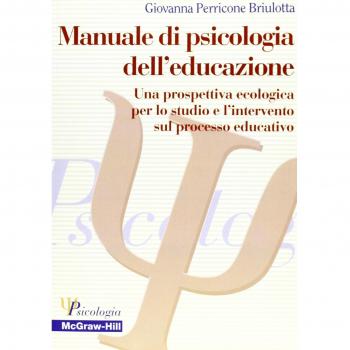 Manuale di psicologia dell'educazione. Una prospettiva ecologica per lo studio e l'intervento sul processo educativo