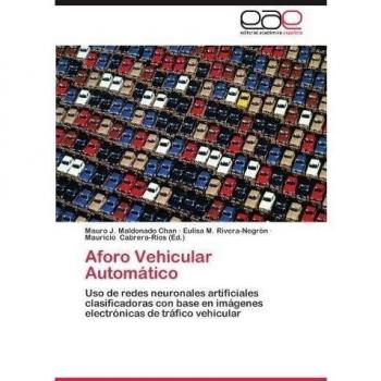 Aforo Vehicular Automático: Uso de redes neuronales artificiales clasificadoras con base en imágenes electrónicas de tráfico vehicular