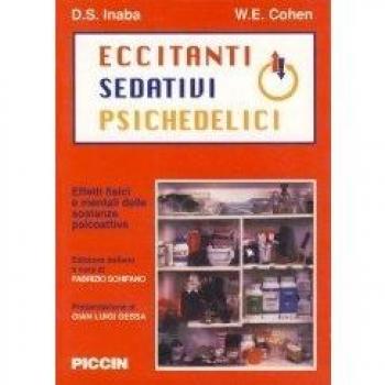 Eccitanti, Sedativi, Psichedelici