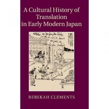 A cultural history of translation in early modern japan hardcover