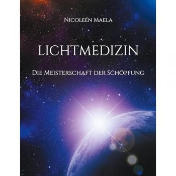 Lichtmedizin: Die Meisterschaft der Schöpfung