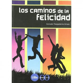 Los caminos de la felicidad