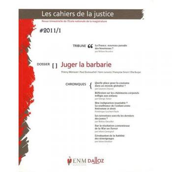 Les Cahiers de la Justice, N° 1/2011 : Juger la barbarie