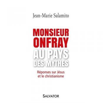 Monsieur Onfray au pays des mythes