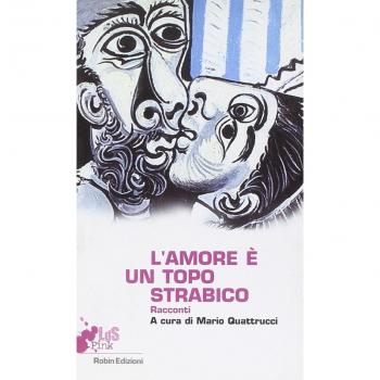 L'amore è un topo strabico. Racconti