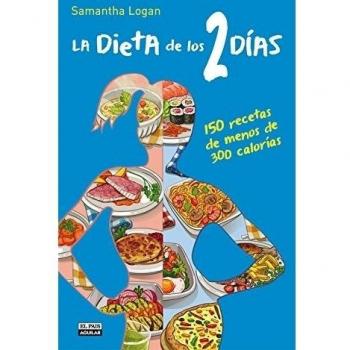Las recetas de la dieta de los 2 días: 150 recetas de menos de 300 calorías