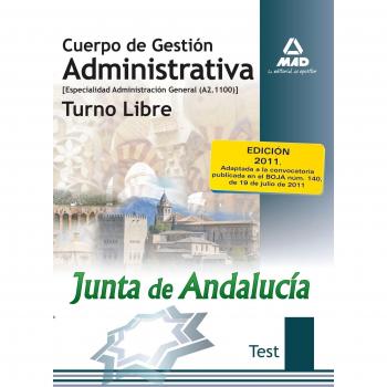 Cuerpo de Gestión Administrativa, especialidad Administración General, turno libre, Junta de Andalucía. Test (Tapa blanda).