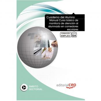 CUADERNO DEL ALUMNO CURSO BÁSICO DE MONITOR/A DE ATENCIÓN AL ALUMNADO EN COMEDORES ESCOLARES.. FORMACIÓN PARA EL EMPLEO