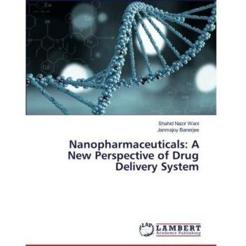Nanopharmaceuticals: A New Perspective of Drug Delivery System