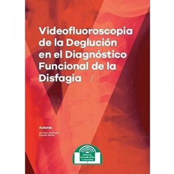 Videofluoroscopia de la deglución en el diagnóstico funcional de la disfagia