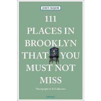 111 Places in Brooklyn That You Must Not Miss: Travel Guide