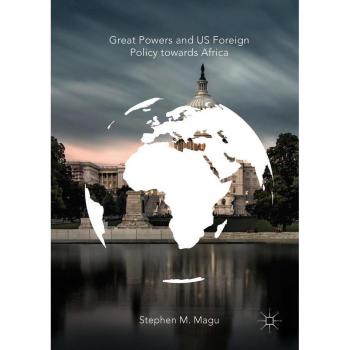 Great Powers and US Foreign Policy towards Africa