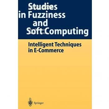 Intelligent Techniques in E-Commerce: A Case Based Reasoning Perspective