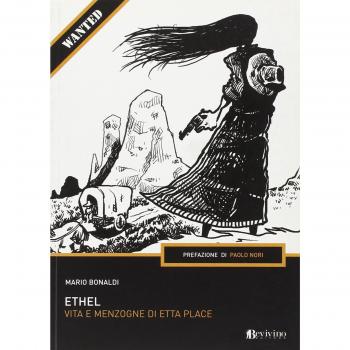 Ethel. Vita e menzogne di Etta Place
