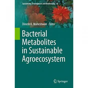 Bacterial Metabolites in Sustainable Agroecosystem