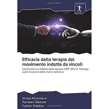 Efficacia della terapia del movimento indotta da vincoli: Confronto tra l'effetto della terapia CIMT-Mirror Therapy sulla funzione della mano nell'ictus