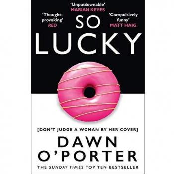 Dawn O'Porter So Lucky