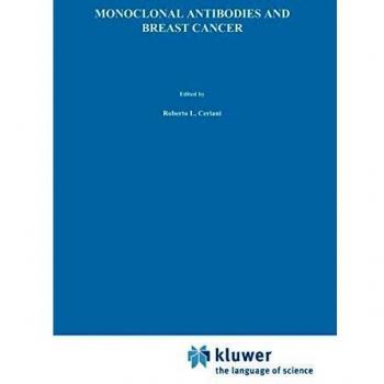 Monoclonal Antibodies and Breast Cancer: Proceedings of the International Workshop on Monoclonal Antibodies and Breast Cancer San Francisco, ... 1984