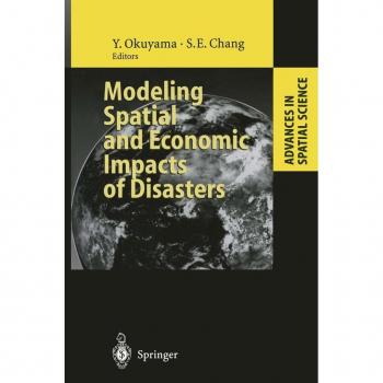 Modeling Spatial and Economic Impacts of Disasters