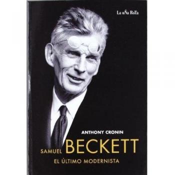 Samuel beckett, el último modernista (Tapa blanda).