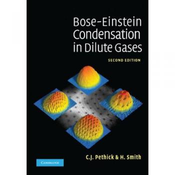 Bose-Einstein Condensation in Dilute Gases by C. J. Pethick