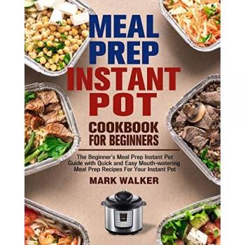 Meal Prep Instant Pot Cookbook for Beginners