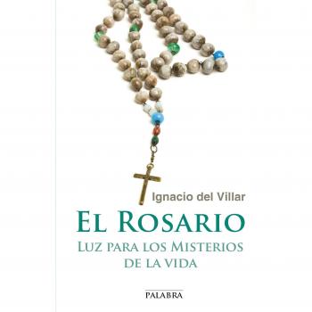 El Rosario: luz para los misterios de la vida (dBolsillo nº 850)