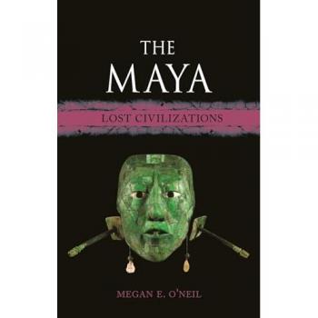The Maya : Lost Civilizations