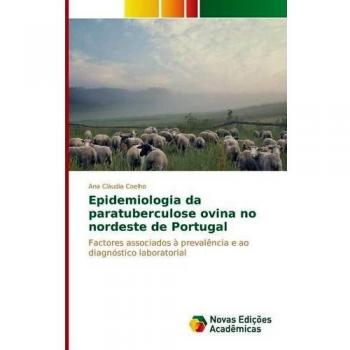 Epidemiologia da paratuberculose ovina no nordeste de Portugal: Factores associados à prevalência e ao diagnóstico laboratorial
