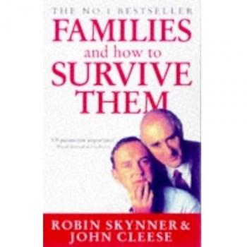 Families And How To Survive Them (Cedar Books), Cleese, John, Skynner, Dr Robin,