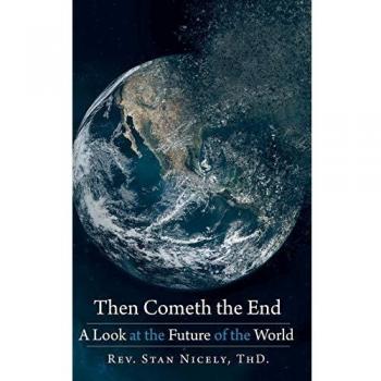 Then Cometh the End: A Look at the Future of the World