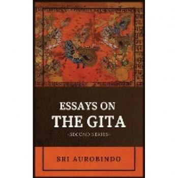Essays on the GITA: Second Series