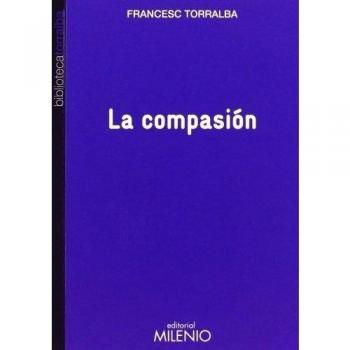 La compasion.