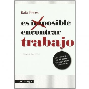 Es posible encontrar trabajo : estrategia en 21 pasos para ejecutivos y directivos