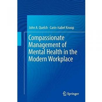 Compassionate Management of Mental Health in the Modern Workplace