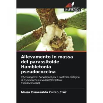 Cuzco Cruz, María Esmeralda: Allevamento in massa del parassitoide Hambletonia pseudococcina