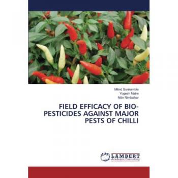 Sonkamble, Milind: FIELD EFFICACY OF BIO-PESTICIDES AGAINST MAJOR PESTS OF CHILLI