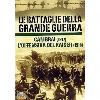LE BATTAGLIE DELLA GRANDE GUERRA 02  GUERRA