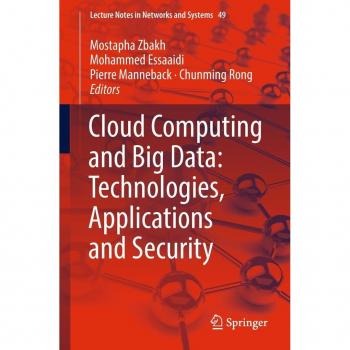 Cloud Computing and Big Data: Technologies Applications and Security