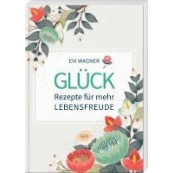 Wagner, Evi: Glück