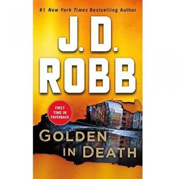 Golden in Death, by J. D. Robb