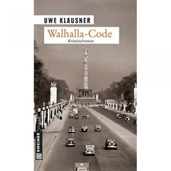 Uwe Klausner Walhalla-Code: Kriminalroman