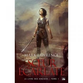 Le livre des anciens, T1 : Soeur écarlate