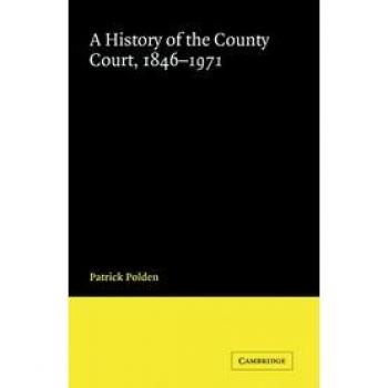 A history of the county court, 1846 1971 hardcover