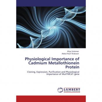 Physiological Importance of Cadmium Metallothionein Protein: Cloning, Expression, Purification and Physiological Importance of MutTMCd1 gene