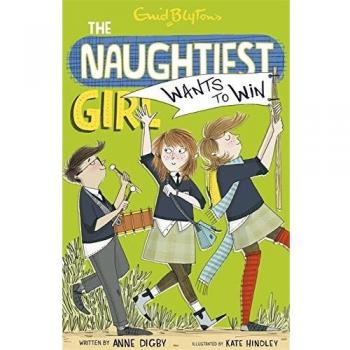 Naughtiest Girl Wants to Win Paperback Enid, Digby, Anne Blyton