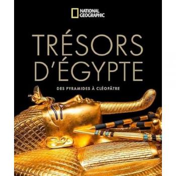 Trésors d'Égypte: Des pyramides à Cléopâtre
