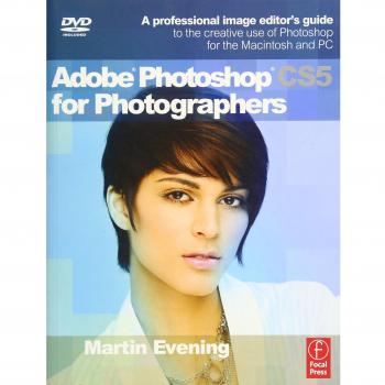 Martin Evening Adobe Photoshop CS5 for Photographers