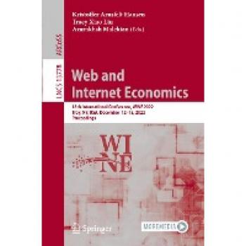 Web and Internet Economics : 18th International Conference, WINE 2022, Troy, NY, USA, December  12–15, 2022, Proceedings