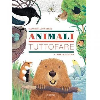 Animali tuttofare. Ediz. a colori